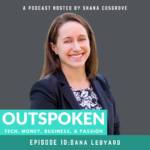 Outspoken With Shana Cosgrove Season 1 Episode 10 Dana Ledyard