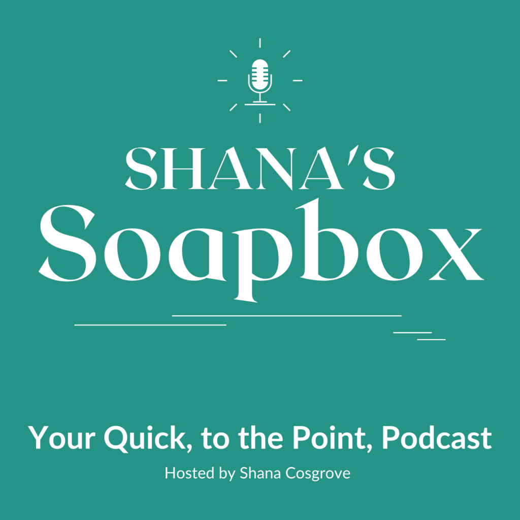 Shana's Soapbox podcast