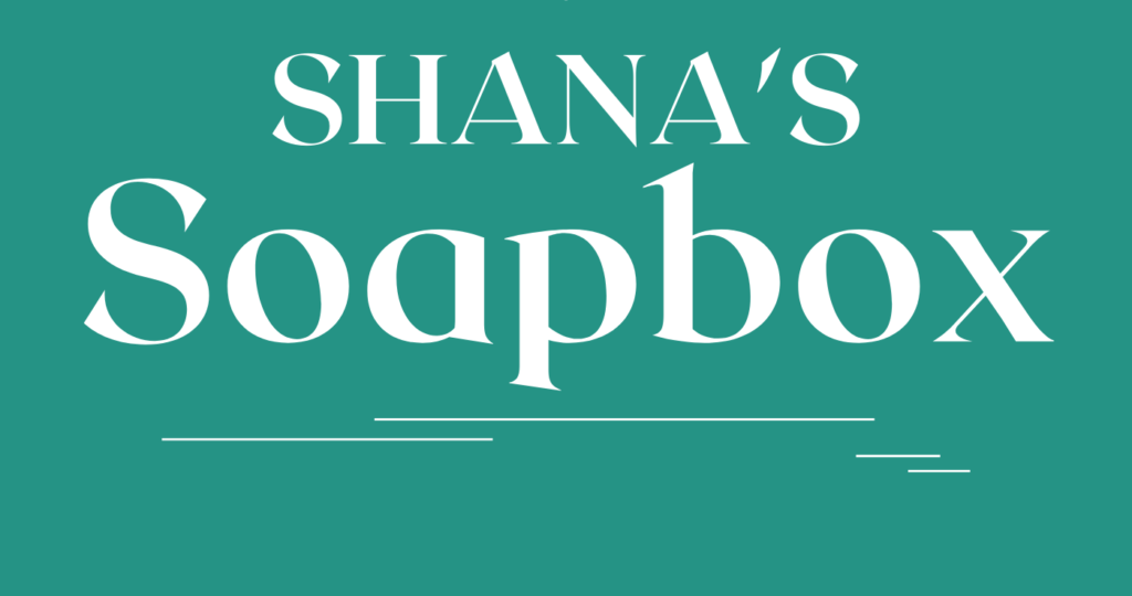 Shana's Soapbox podcast