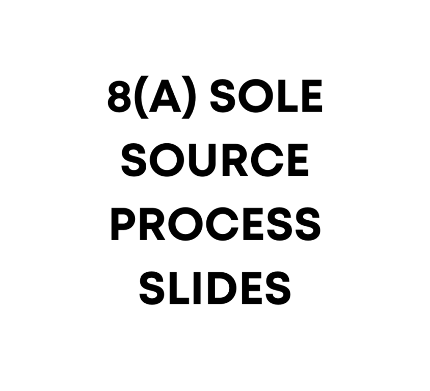 8(a) Sole Source Process Slides