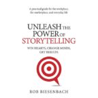 Unleash-the-Power-of-Storytelling-Win-Hearts-Change-Minds-Get-Results-Paperback-9780991081424_749d8333-f63c-4c0a-8513-bf3877340c01.15f2dcb389f77d4e79c8403d3d80a1b4