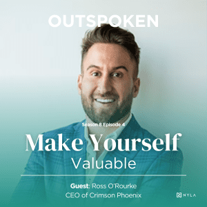 STILL HERE: MAKE YOURSELF VALUABLE WITH ROSS O'ROURKE